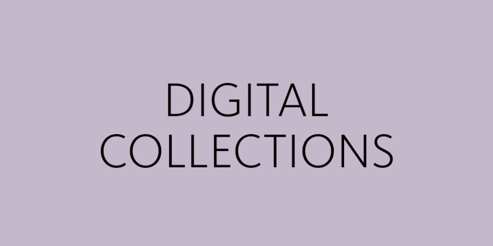 Text reads: Digital Collections