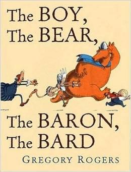 Book cover for The Boy, The Bear, The Baron, The Bard by Gregory Rogers