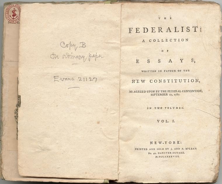 The federalist; a collection of essays, written in favour of the new constitution