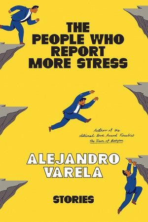 The People Who Report More Stress by Alejandro Varela. Stories.
