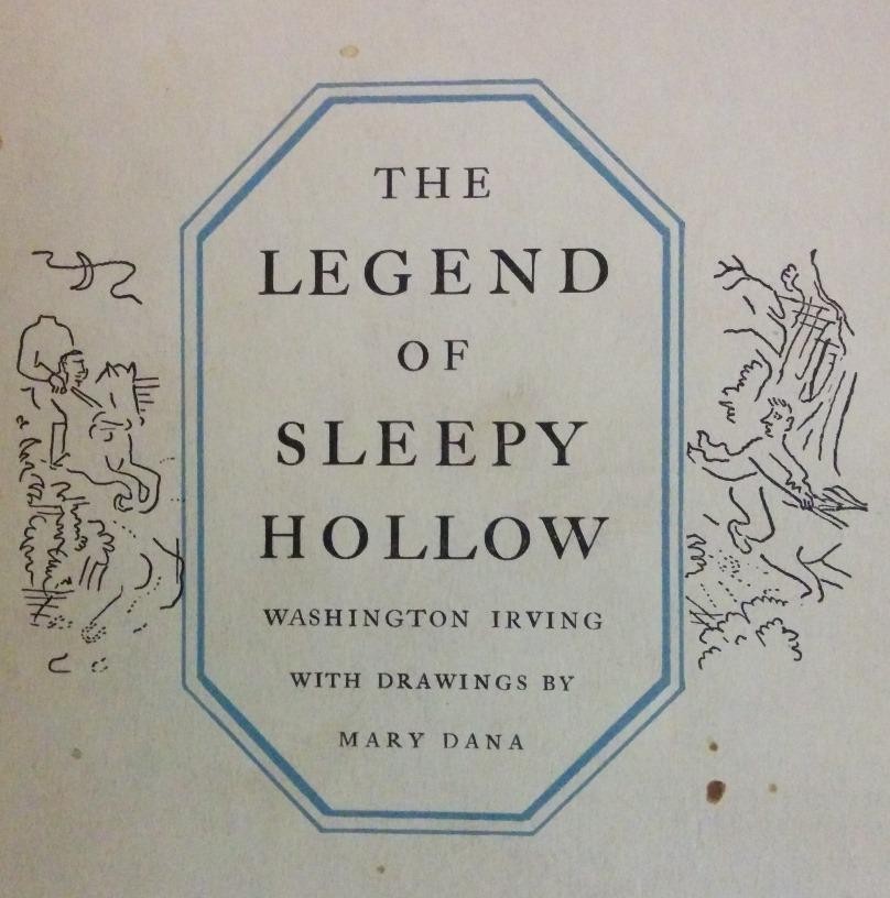 Mary Dana&#039;s art brackets the title of this 1936 Powgen Press edition of The Legend of Sleepy Hollow